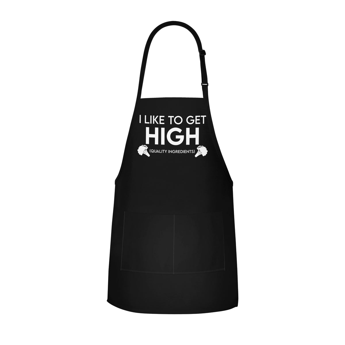 I Like To Get HIGH (Quality Ingredients) Funny Apron – Camblue Brands