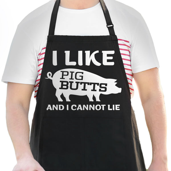 I Like Pig Butts And I Cannot Lie - Funny Apron