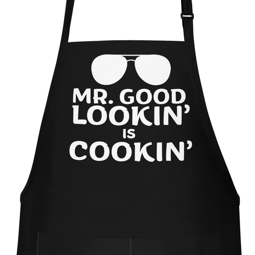 Mr. Good Lookin' Is Cookin' - Funny Men's Apron